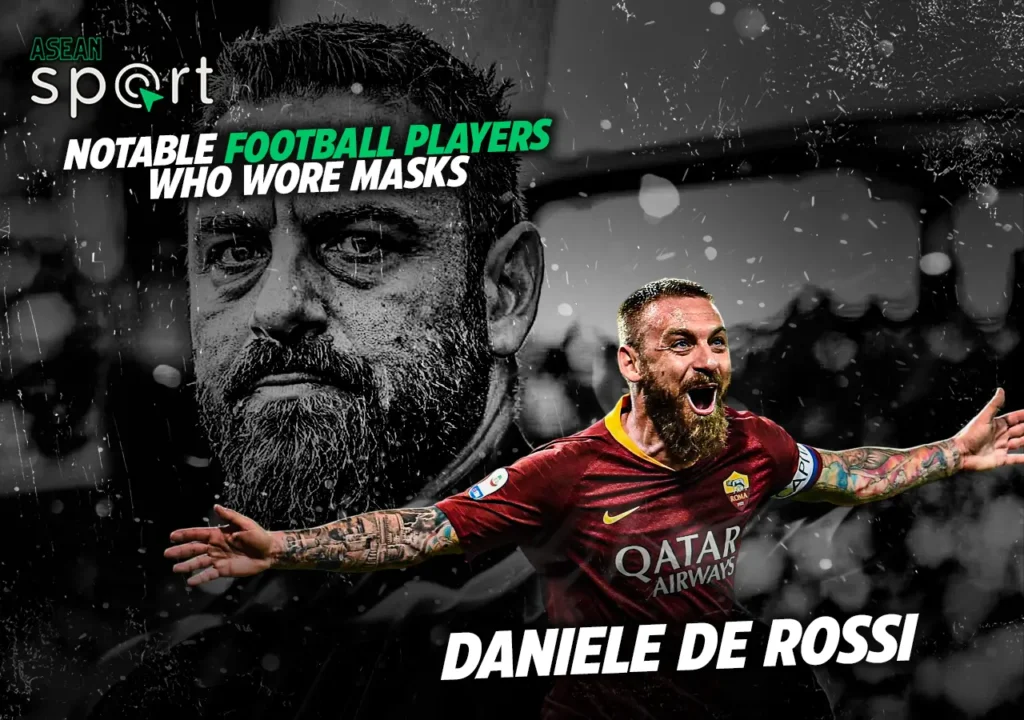 In 2009, Roma manager Daniele de Rossi broke his cheekbone twice against Inter Milan and had to wear a mask for a few games.